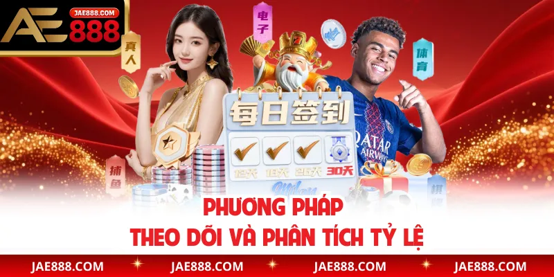 Phương pháp theo dõi và phân tích tỷ lệ